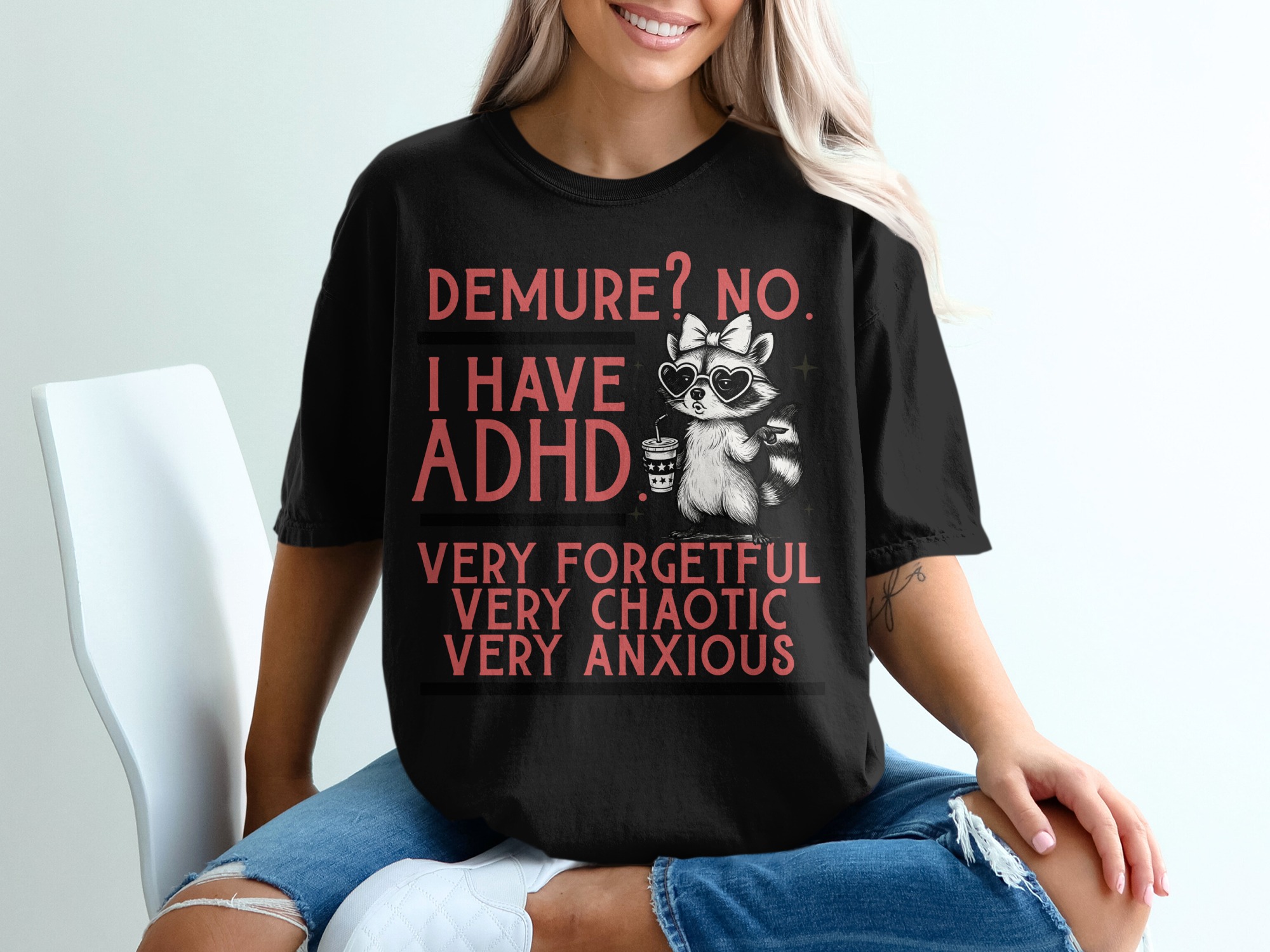 Demure No ADHD Raccoon T-Shirt, Funny ADHD Shirt, Chaotic Anxious Shirt, Cute Raccoon, Animal Lover T-Shirt, Gift Idea - Image 2
