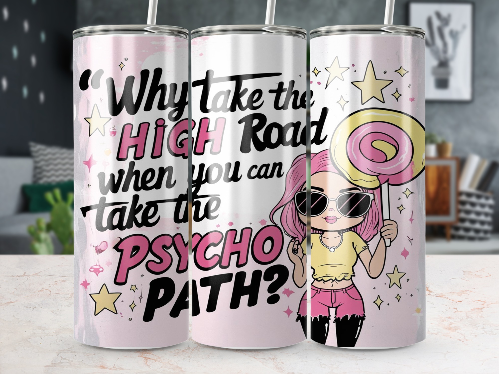 Psycho Path Tumbler Wrap, Funny Digital Download, 20oz Sublimation Design, Quote Tumbler, Girly Tumbler Design, Humor Gift Idea - Image 5