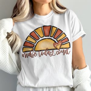 Make Today Count T-Shirt, Positive Vibes Tee, Comfort Colors 1717, Motivational Shirt, Sunrise Heart T Shirt, Inspirational Gift
