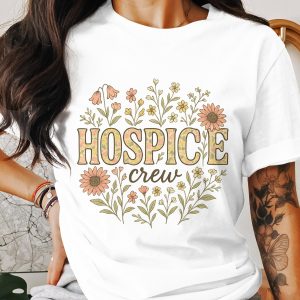 Hospice Crew T Shirt, Floral Design T Shirt, Care Team Shirt, Retro T Shirt, Comfort Care T Shirt, Vintage Style T Shirt, Medical Worker