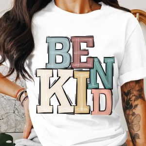 Be Kind T-Shirt, Positive Message Tee, Inspirational Shirt, Kindness Matters, Motivational T Shirt, Graphic Tee, Trendy Gift Shirt