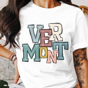 Vermont T-Shirt, Colorful Vermont Letters Tee, State Pride Shirt, Vermont Gift, Vacation Tee, Souvenir Shirt, Gift For Vermonter