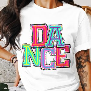 Dance T-Shirt, Colorful Dance Tee, Retro Dance Shirt, Dancing Top, Dancer Gift, Dance Teacher Shirt, Colorful Graphic Tee, Trendy Dance