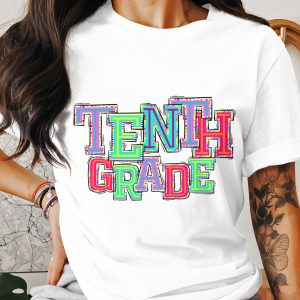 Tenth Grade T-Shirt, Colorful Design, Back to School Shirt, High School Tee, Student Gift, Trendy T Shirt, Teacher Gift Idea