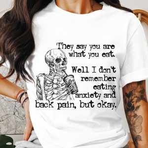 Funny Skeleton T Shirt, Anxiety Back Pain Tee, Sarcastic Skeleton Coffee Shirt, Humor T Shirt, Relatable Quote Shirt, Trendy Tee