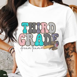 Third Grade Dream Team T-Shirt, Teacher Appreciation, Back to School Tee, Elementary School Shirt, Gift for Educators