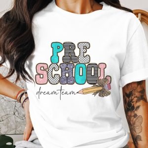 Preschool Dream Team T-Shirt, Teacher Appreciation Shirt, Back to School, Cute Teacher Gift, Colorful Design T-Shirt