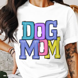 Dog Mom Bold Letters Design Cute Loving Pet Owner T-Shirt