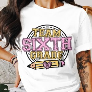Team Sixth Grade T Shirt, Teacher Appreciation Tee, Sixth Grade Squad Shirt, Back To School Shirt, Student T-Shirt, Sixth Grade Teacher Tee