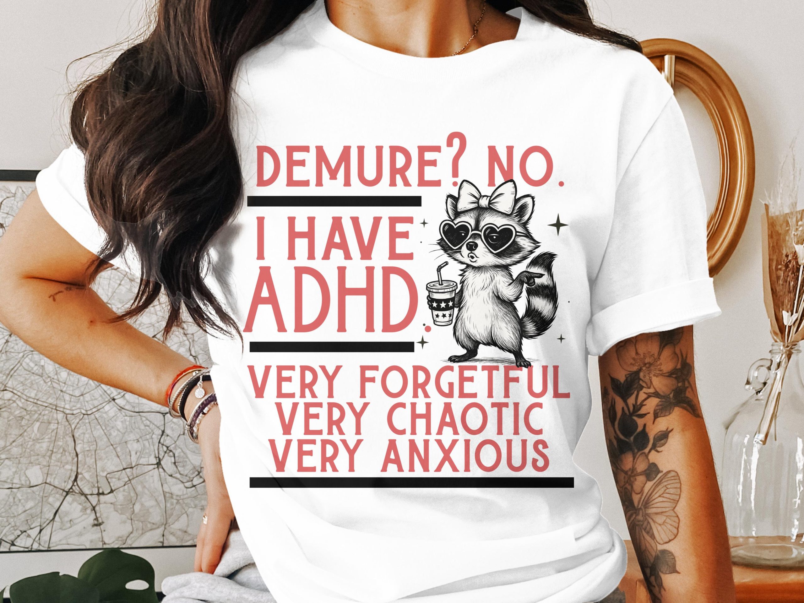 Demure No ADHD Raccoon T-Shirt, Funny ADHD Shirt, Chaotic Anxious Shirt, Cute Raccoon, Animal Lover T-Shirt, Gift Idea