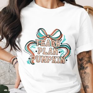 Teach Plan Pumpkin T Shirt, Fall Teacher Shirt, Teacher Appreciation Shirt, Autumn Shirt, Back To School Shirt, Thanksgiving Shirt