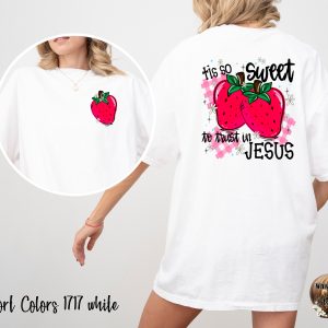 Comfort Colors C1717 Strawberry Jesus T-Shirt, Tis So Sweet Shirt, Faith Based Tee, Christian Apparel, Trendy Graphic Shirt, Unisex Shirt