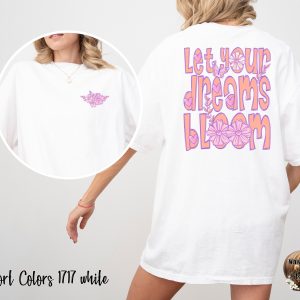 Let Your Dreams Bloom T-Shirt, Floral Butterfly Shirt, Positive Quote Tee, Motivational Graphic Top, Flower Lover Gift, Women's Trendy