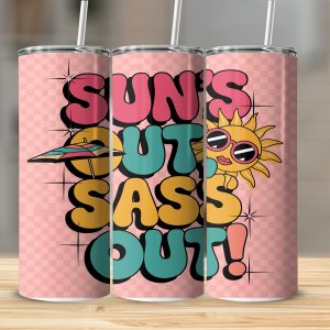 Sun's Out Sass Out 20oz Sublimation Digital Download, Fun Summer Tumbler Design, Trendy Summer Tumbler Png, Instant Download Digital