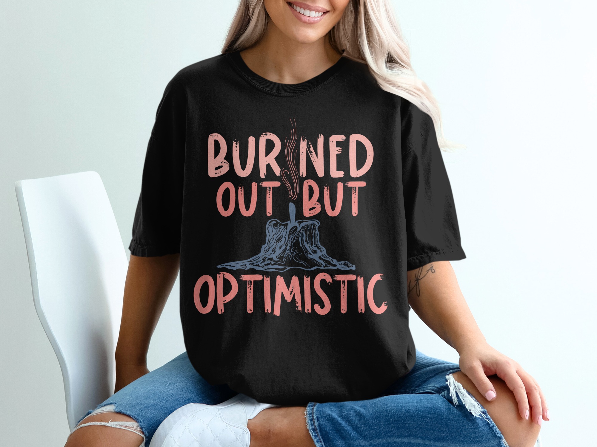 Burned Out But Optimistic T-Shirt, Funny Graphic Tee, Motivational Shirt, Sarcastic T Shirt, Trendy Shirt, Cute T Shirt, Gift Idea - Image 2