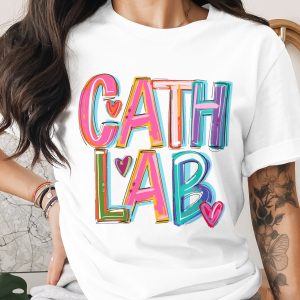 Cath Lab T Shirt, Cath Lab Nurse Tee, Colorful Cath Lab Tee, Heart Cath Lab Gift, Cath Lab Week T Shirt, Cath Lab Technologist Shirt