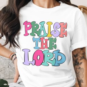Praise The Lord T-Shirt, Religious Shirt, Christian T-Shirt, Groovy Design, Colorful Letters, Trendy Design, Gift Idea