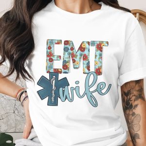EMT Wife Shirt, Floral EMT Tee, Star of Life, Paramedic Wife, Emergency Medical Tech, Support, Gift for Her, Casual T-Shirt