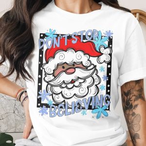 Don't Stop Believing Santa T-Shirt, Cute Christmas Tee, Holiday Gift T Shirt, Festive Santa Claus Shirt, Winter Holiday Tee