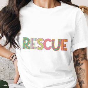 Rescue T-Shirt, Animal Rescue Tee, Colorful Design, Gift for Animal Lover, Adopt Don't Shop, Rescue Dog Shirt, Pet Rescue TShirt, Cute