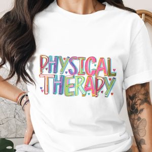 Physical Therapy TShirt, Colorful Therapist Gift, PT Appreciation Tee, Heart Accents, Unique Therapy Shirt, Cute Physical Therapy Shirt