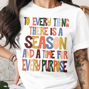 Season Quote T-Shirt, Colorful Lettering, Purpose Message Tee, Inspirational Apparel, Motivational Shirt, Trendy Clothing, Positive Vibes