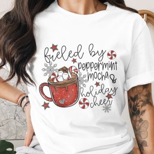 Fueled by Peppermint Mocha T-Shirt, Holiday Cheer Shirt, Christmas T-Shirt, Festive T-Shirt, Winter T-Shirt, Gift for Her, Coffee Lover