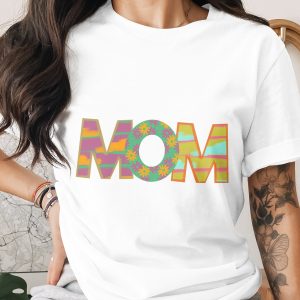 Floral Mom T-Shirt, Colorful Mothers Day Shirt, Trendy Mom Tee, Gift for Mom, Graphic T Shirt, Cute Mom Shirt, Stylish Mother T Shirt