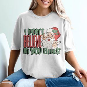 Funny Santa T-Shirt, I Don't Believe In You Either Tee, Sarcastic Christmas T Shirt, Festive Holiday Apparel, Peace Sign Santa Claus