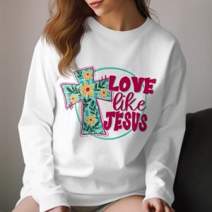 Love Like Jesus Long Sleeve T-Shirt, Floral Cross Design, Christian Apparel, Faith Based Tee, Religious Gift Idea, Graphic Print Shirt
