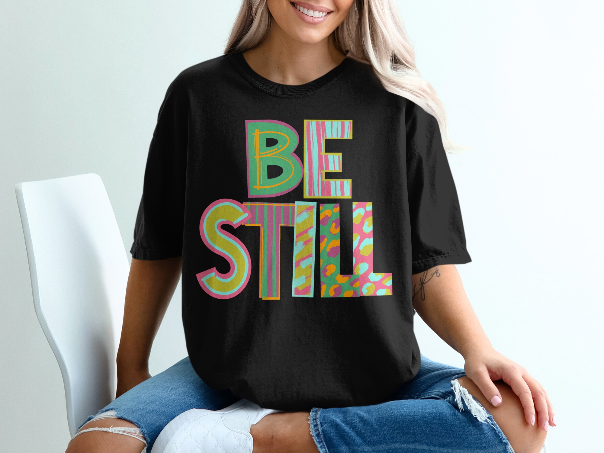 Be Still T-Shirt, Inspirational Shirt, Positive Vibes Tee, Motivational Quote Top, Colorful Graphic TShirt, Women T-Shirt, Gifts for Her - Image 2