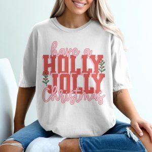 Have a Holly Jolly Christmas T-Shirt, Holiday Cheer Shirt, Festive Outfit, Christmas Gift, Jolly Vibes Shirt