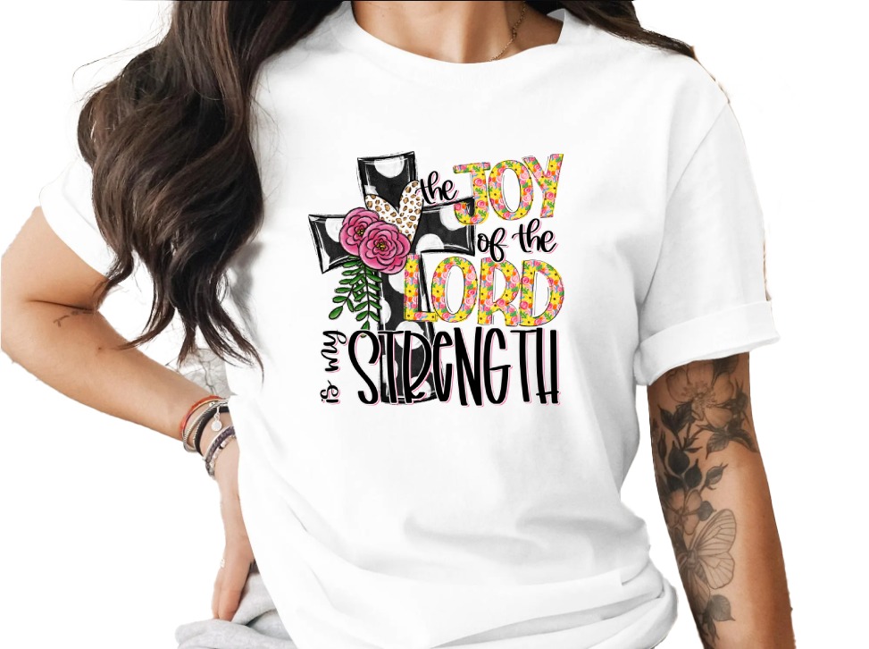 The Joy of the Lord is My Strength Christian Design T-Shirt