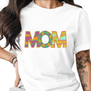 Floral Mom T-Shirt, Colorful Mothers Day Shirt, Trendy Mom Tee, Gift for Mom, Graphic T Shirt, Cute Mom Shirt, Stylish Mother T Shirt