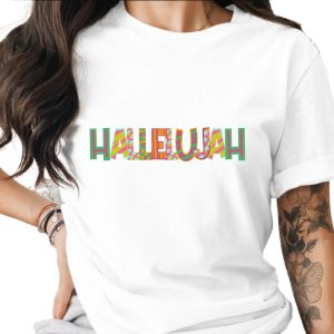 Hallelujah T-Shirt, Religious Apparel, Christian Tee, Worship Top, Praise Design, Colorful Print, Easter Gift, Church Outfit, Graphic Tee