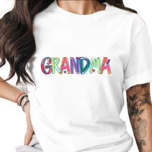 Grandma T Shirt, Colorful Grandma Tee, Gift for Grandma, Best Grandma Ever Shirt, Grandma Birthday Present, Mothers Day Grandma Shirt
