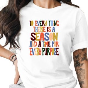 Season Quote T-Shirt, Colorful Lettering, Purpose Message Tee, Inspirational Apparel, Motivational Shirt, Trendy Clothing, Positive Vibes