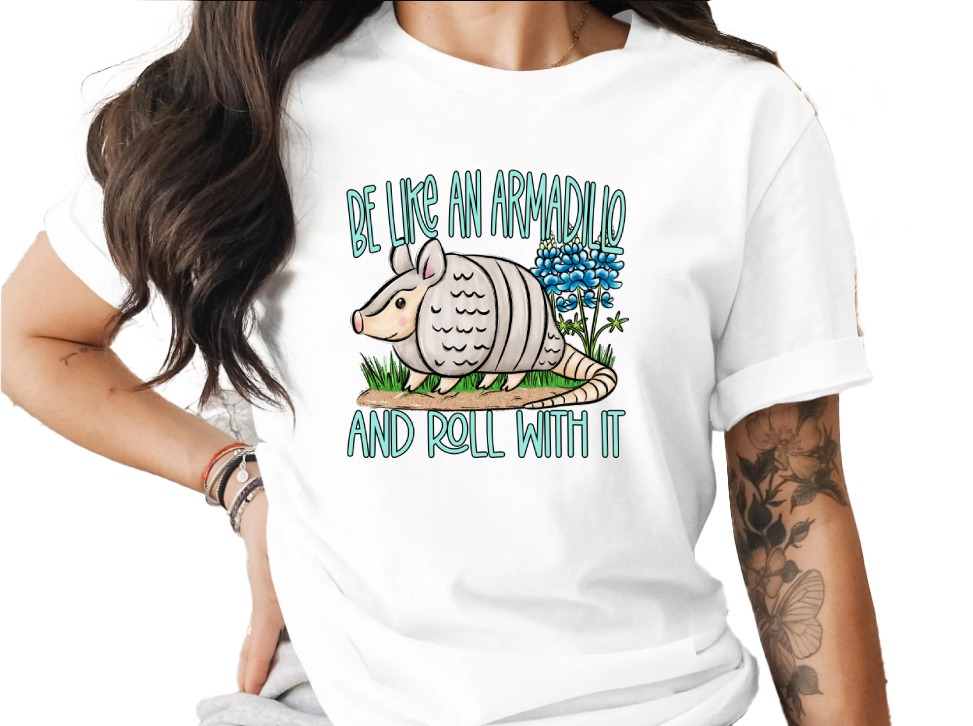 Be Like An Armadillo And Roll With It Funny T-Shirt
