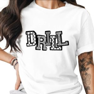 Drill T-Shirt, Patterned Text Tee, Unique Design T Shirt, Stylish Apparel, Trending T Shirt, Gift Idea T Shirt, T Shirt for drillers