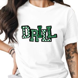 DRILL T-Shirt, Trendy Typography Tee, Graphic Design Shirt, Stylish Text TShirt, Unique Pattern Top, Fashionable Apparel, Gift for Her