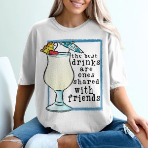 Pina Colada T-Shirt, Best Drinks with Friends Tee, Tropical Cocktail Shirt, Vacation Vibes Top, Summer Party Outfit, Gift for Drink Lovers