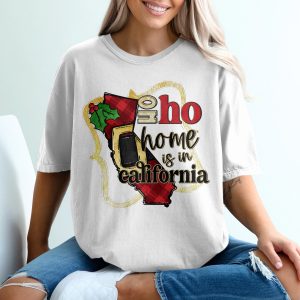 Home is in California T-Shirt, Christmas State Pride, Ho Ho Holiday Tee, California Gift, Festive California Shirt, Cali Christmas