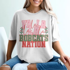 Fa La La Bobcats Nation T-Shirt, Festive Bobcats Tee, Christmas Bobcats Shirt, Bobcats Apparel, Game Day Shirt, Holiday Gift T Shirt