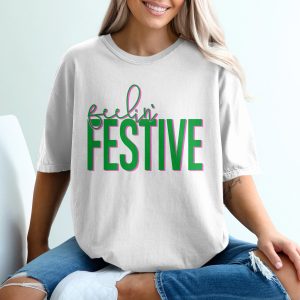 Feelin' Festive T-Shirt, Holiday Shirt, Celebration Tee, Party Top, Trendy Shirt, Gift for Friend, Christmas Tee, New Year Shirt