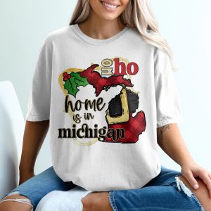 Home is in Michigan T-Shirt, Michigan Lover Gift, Holiday Gift, Christmas T Shirt, Michigan Pride Tee, Michigan Souvenir Apparel