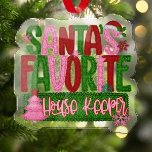 Santa's Favorite Housekeeper Ornament, Fun Christmas Decor, Holiday Tree Decoration, Gift for Housekeeper, Xmas Spirit, Cute Home Decor