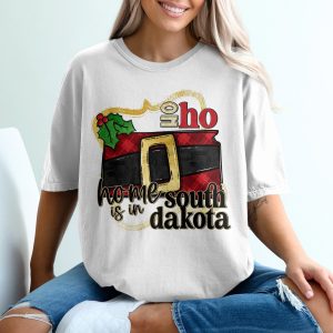 Home South Dakota T-Shirt, Ho Ho Ho, Christmas Gift, Dakota State Pride Tee, Santa Belt, Holiday Apparel, Christmas in Dakota, SD Pride