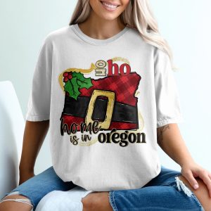 Home Is In Oregon T-Shirt, Santa Belt, Christmas, Oregon State T-Shirt, Holiday T-Shirt, Christmas Gift, Oregon Pride