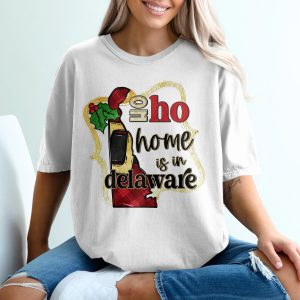 Delaware Christmas T-Shirt, Ho Ho Home State Tee, Holiday State Pride, Christmas Gift Idea, Home is in Delaware Shirt
