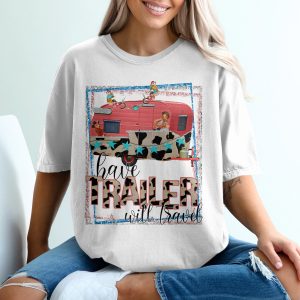 Have Trailer Will Travel T-Shirt, Cowgirl Camper, Retro Camping Tee, Road Trip Shirt, Vacation Tee, Gift for Traveler, Novelty Camping